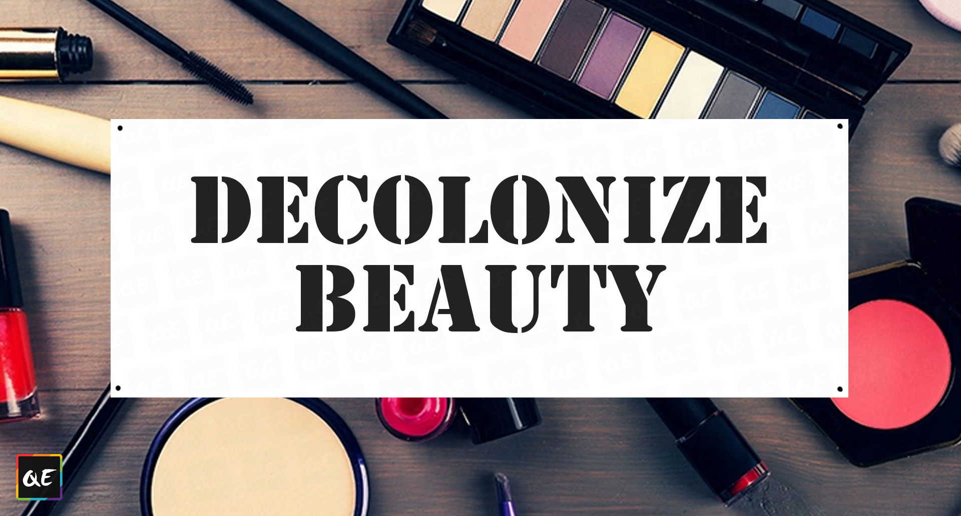 QueerEvents.ca - queer culture blog- decolonizing beauty